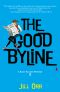 [A Riley Ellison Mystery 01] • The Good Byline